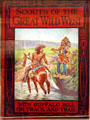 Scouts of the Great Wild West with Buffalo Bill on Track & Trail book by Wingrove Willson at Buffalo Bill Center of the West. Cody, WY.
