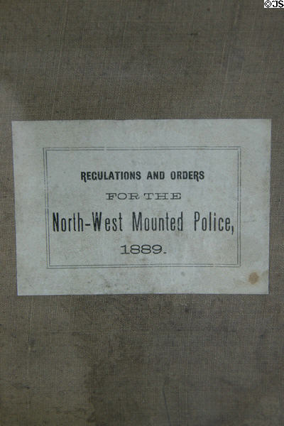 NWMP regulations & orders book (1889) at RCMP Heritage Center. Regina, SK.