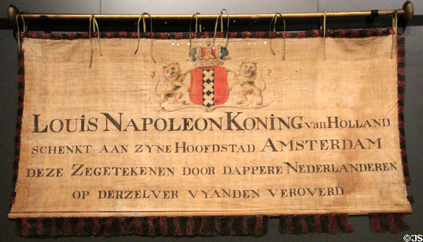 Banner used during transport of trophies (1806) to Amsterdam under orders of Louis Napoleon, King of Holland at Rijksmuseum. Amsterdam, NL.
