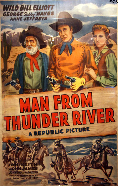 Poster for Wild Bill Elliot's film "Man from Thunder River" (1943) at Autry National Center. Los Angeles, CA.