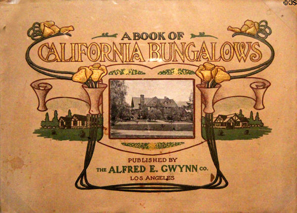 Pattern Book of California Bungalows (early 1900s) by Alfred E. Gwynn Co. at Oakland Museum of California. Oakland, CA.