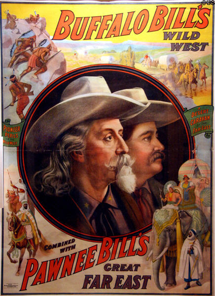 Poster (c1908) for Buffalo Bill's Wild West & Pawnee Bill's Show (printed Strobridge Litho Co.) at Buffalo Bill Museum. Lookout Mountain, CO.