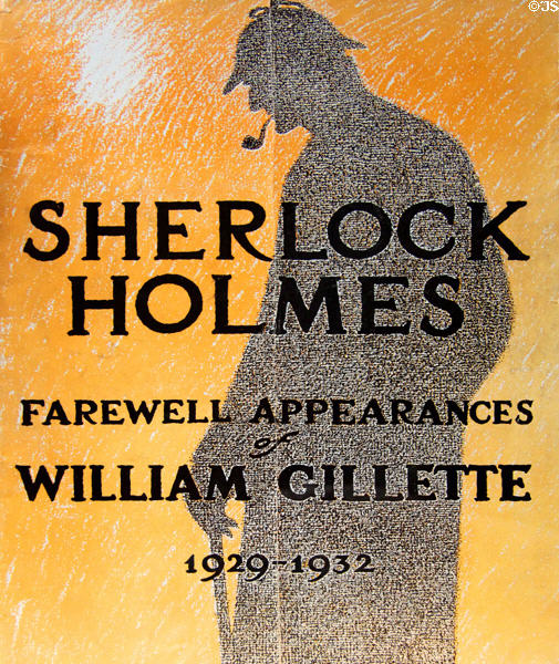 Poster (1929-32) of Farewell Appearances of William Gillette as Sherlock Holmes at Gillette Castle State Park. East Haddam, CT.