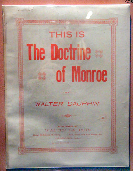 This is the Doctrine of Monroe sheet music (1906) by Walter Dauphin at National Museum of American History. Washington, DC.