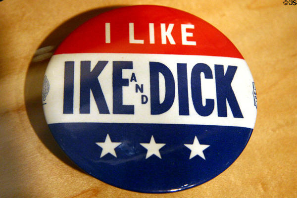 I like IKE & Dick presidential campaign pin at Eisenhower Museum. Abilene, KS.