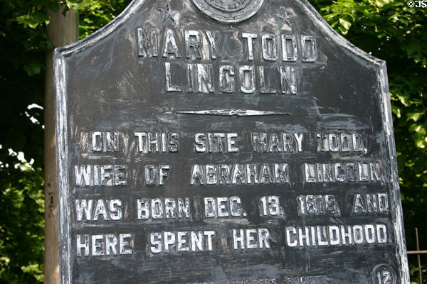 Plaque marks birthplace of Mary Todd Lincoln on Parker homestead dating from late 1700s. Lexington, KY. On National Register.