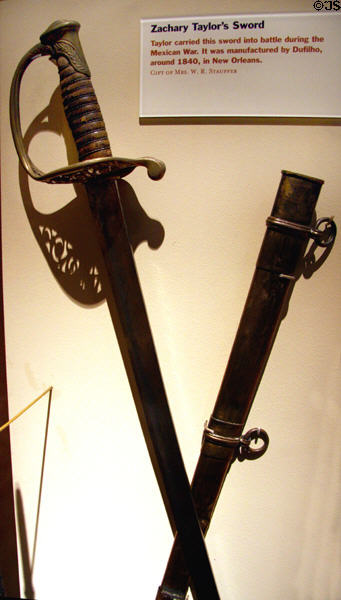 Zachary Taylor's sword made in New Orleans (c1840) used in Mexican Wars in Louisiana State Museum. Baton Rouge, LA.