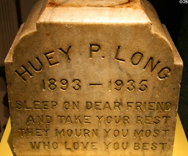 Huey P. Long (1893-1935) tombstone used until his body reburied in State Capitol lawn at Louisiana State Museum. Baton Rouge, LA.