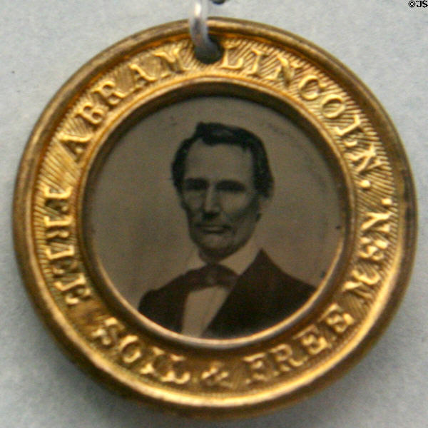 Abraham Lincoln campaign medal with tintype & "Free Soil & Free Men" slogan (1860) at Buffalo History Museum (BECHS). Buffalo, NY.