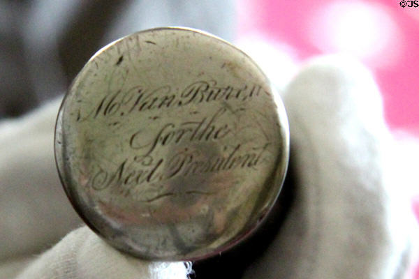 "M. Van Buren for the Next President" inscription on silver-headed walking stick (c1836) at Lindenwald. Kinderhook, NY.
