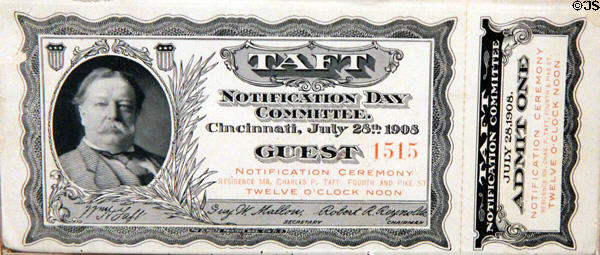 W.H. Taft Notification Day ticket for when candidate Taft was officially notified he was nominated to run for President (1908) since candidates did not attend conventions to be seen to be above politics at Taft House NHS. Cincinnati, OH.