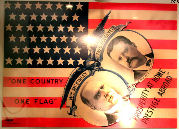 William McKinley & Theodore Roosevelt campaign poster, One Country One Flag, at William McKinley Presidential Museum & Library. Canton, OH.