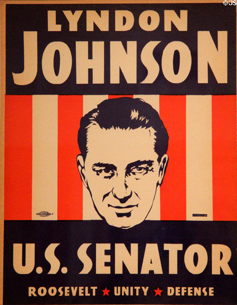 LBJ U.S. Senate campaign poster (1941) at LBJ Museum. San Marcos, TX.