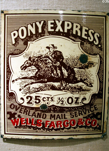 Metal sign for Pony Express overland mail service costing 25 cents / half ounce by Wells Fargo (printer: Thomas Bell) at Buffalo Bill Center of the West. Cody, WY.