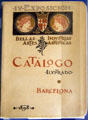 Catalogue from Barcelona's 1898 IV Exposition of Fine Arts & Industrial Arts at Museum of Decorative Arts. Barcelona, Spain.