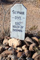 Tomb marker of Seymour Dye Killed by Indians at Boothill Cemetery. Tombstone, AZ.