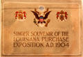 Singer Souvenir of Louisiana Purchase Exposition at Missouri History Museum. St. Louis, MO.