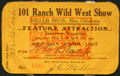 Jamestown Exposition of 1907 season pass for 101 Ranch Wild West show from Hampton Roads Naval Museum at Nauticus. Norfolk, VA.