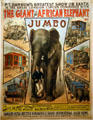 Poster for combined Barnum & Great London Circuses featuring Jumbo the world's biggest elephant at Circus World Museum. Baraboo, WI.